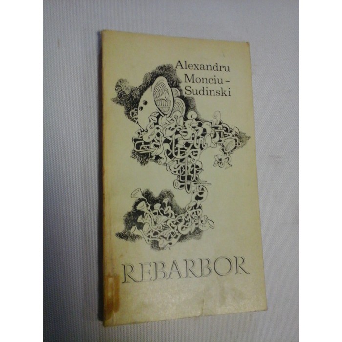    REBARBOR (Schite si povestiri)  -  Alexandru Monciu-SUDINSKI 